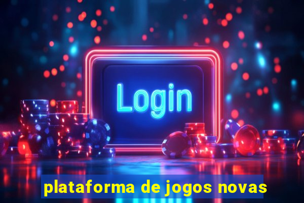 plataforma de jogos novas